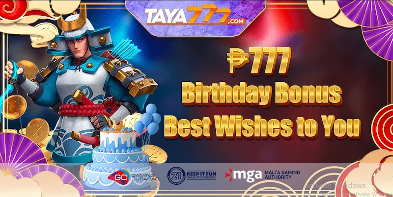 Birthday bonus. We give you a 777 PHP free bonus on your birthday